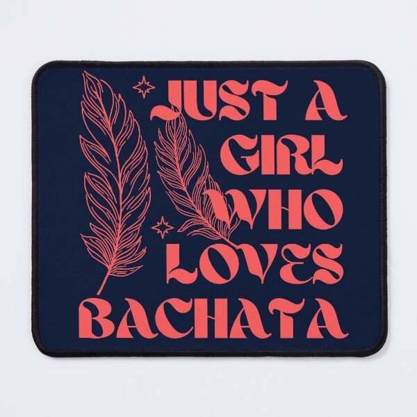Item preview, Just A Girl Who Loves Bachata designed and sold by Styler Design.
