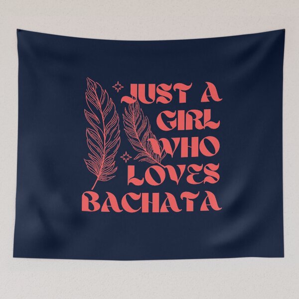 Item preview, Just A Girl Who Loves Bachata designed and sold by Styler Design.