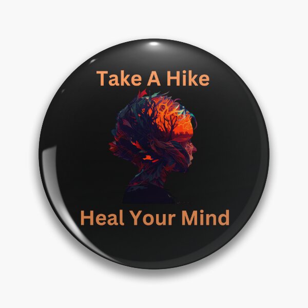 Item preview, Take A Hike: Heal Your Mind designed and sold by MTJ-Mushrooms.