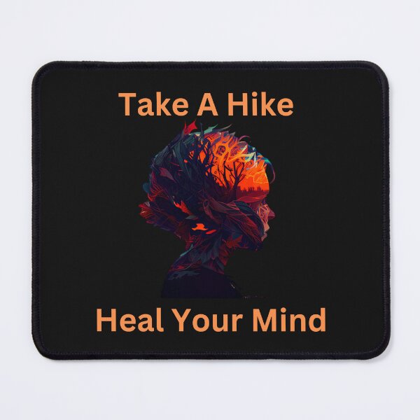 Item preview, Take A Hike: Heal Your Mind designed and sold by MTJ-Mushrooms.