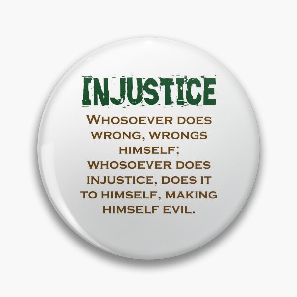 Item preview, Whosoever Does Wrong Wrongs Himself - Injustice Quote designed and sold by CrankyOldDude.
