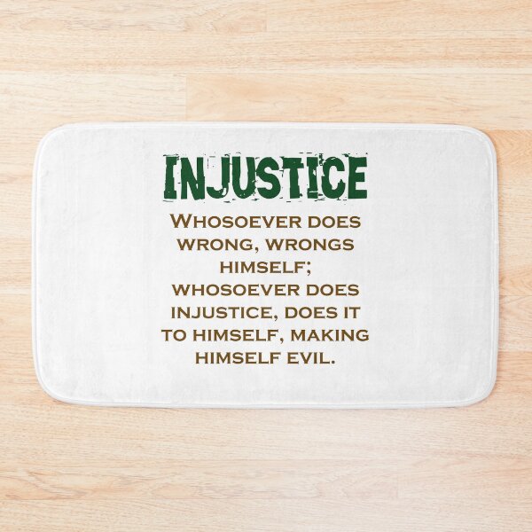 Item preview, Whosoever Does Wrong Wrongs Himself - Injustice Quote designed and sold by CrankyOldDude.