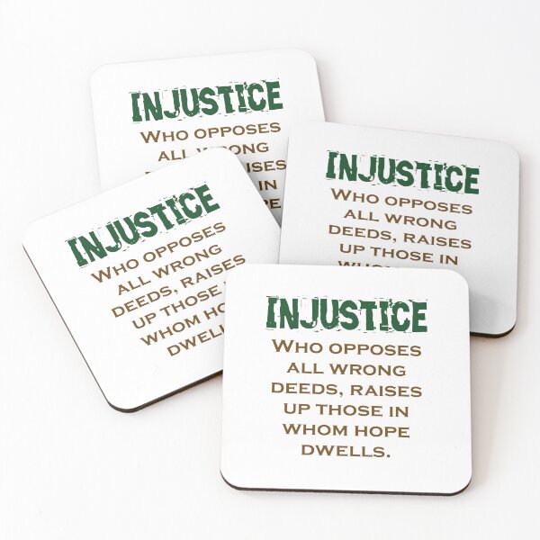 Item preview, Who Opposes All Wrong Deeds - Injustice Quote designed and sold by CrankyOldDude.
