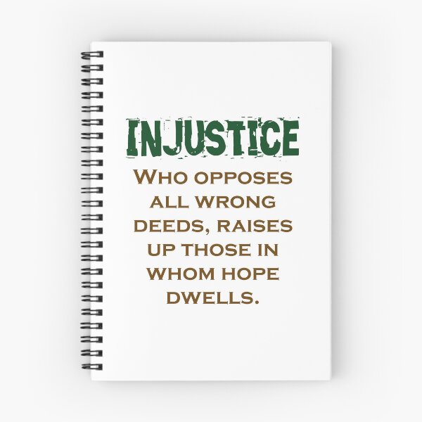 Item preview, Who Opposes All Wrong Deeds - Injustice Quote designed and sold by CrankyOldDude.