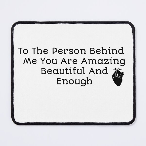 Item preview, to the person behind me you are amazing beautiful and enough designed and sold by Shoshta.