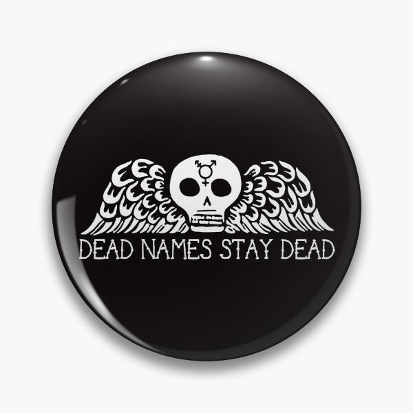 Item preview, Dead names stayed dead designed and sold by remerasnerdas.