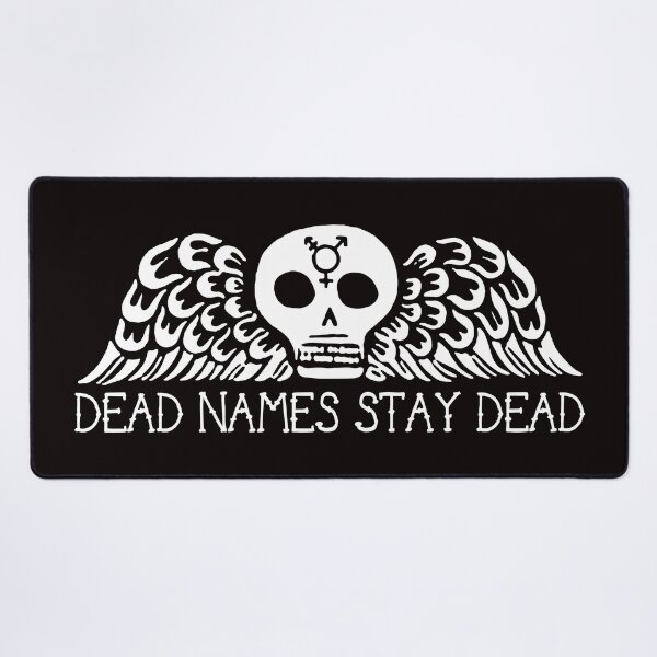 Item preview, Dead names stayed dead designed and sold by remerasnerdas.