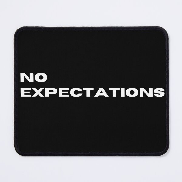 Item preview, NO EXPECTATIONS designed and sold by DannyCoast.
