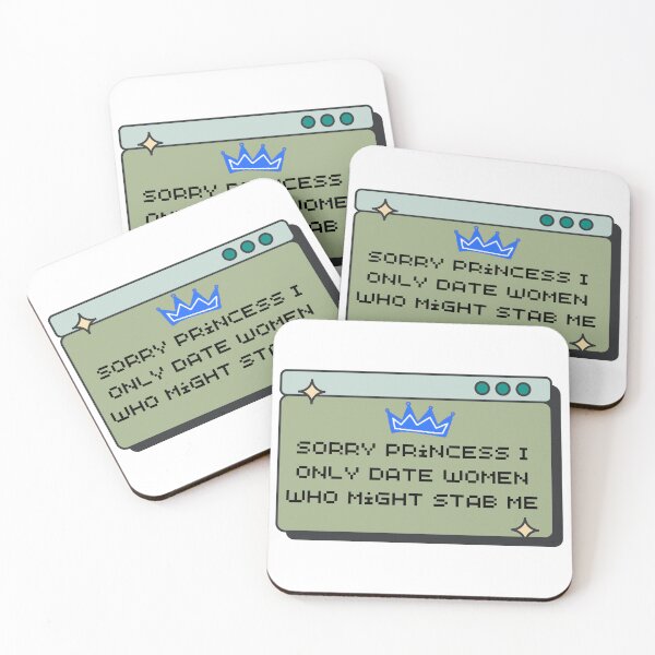 Item preview, Sorry Princess I Only Date Women Who Might Stab Me designed and sold by hagawi.