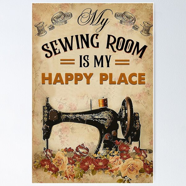 Item preview, My Sewing Room Is My Happy Place  designed and sold by SameeraDammeyer.