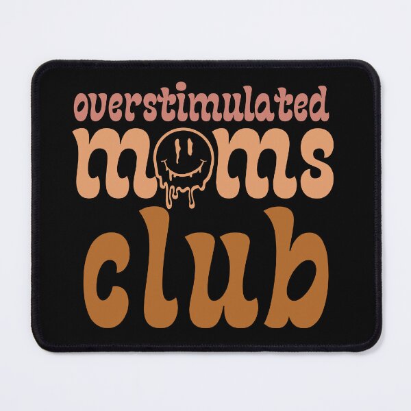 Item preview, overstimulated moms club designed and sold by ZArt-Creative.