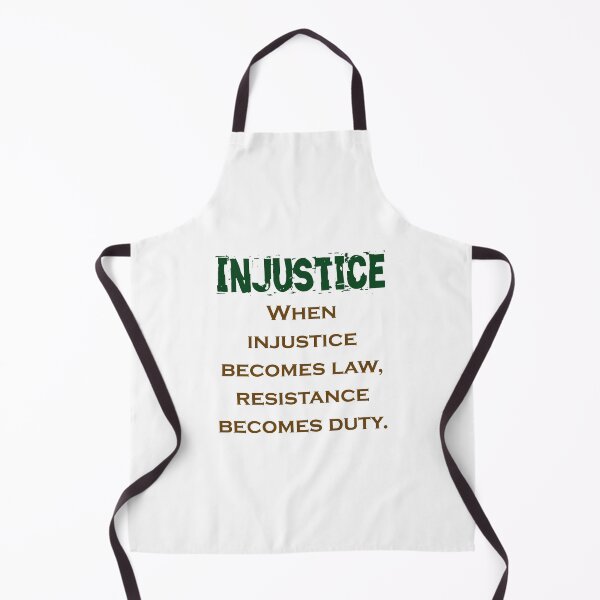 Item preview, When Injustice Becomes Law - Injustice Quote designed and sold by CrankyOldDude.