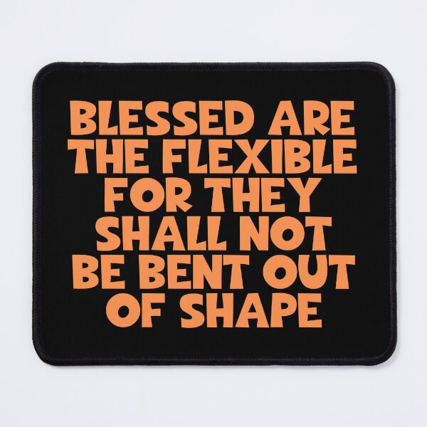 Item preview, Blessed Are The Flexible For They Shall Not Be Bent Out Of Shape - Pilates designed and sold by JourneyCreative.