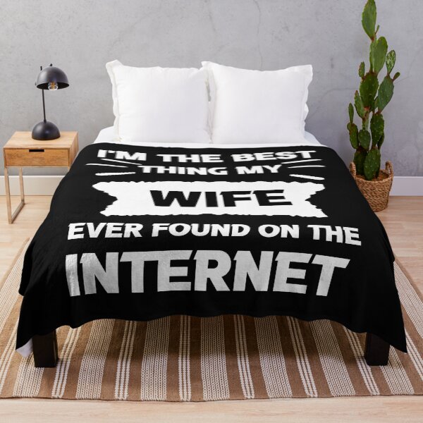 Item preview, I'm The Best Thing My Wife Ever Found On The Internet designed and sold by the--best-art.
