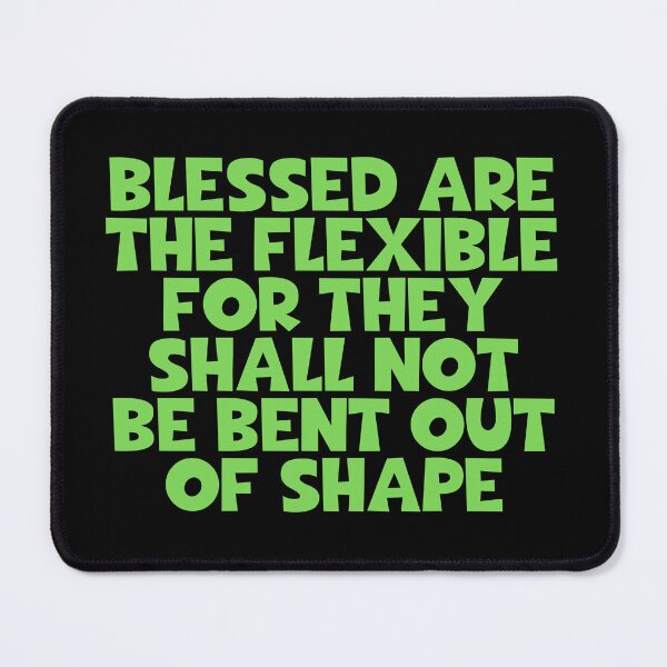 Item preview, Blessed Are The Flexible For They Shall Not Be Bent Out Of Shape - Workout designed and sold by JourneyCreative.