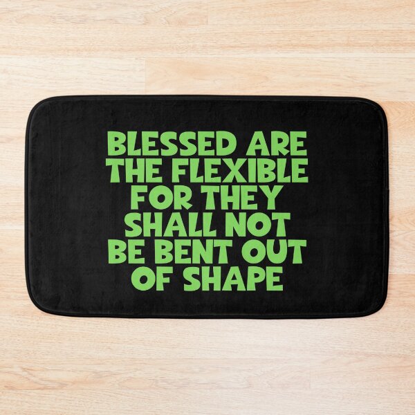 Item preview, Blessed Are The Flexible For They Shall Not Be Bent Out Of Shape - Workout designed and sold by JourneyCreative.