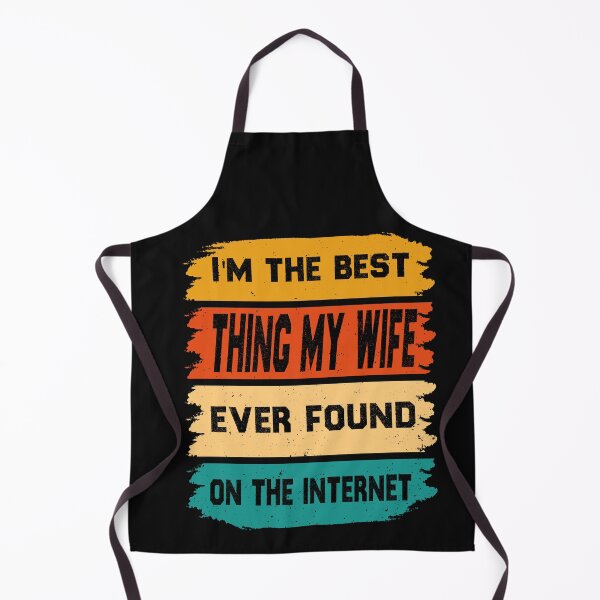 Item preview,  I'm The Best Thing My Wife Ever Found On The Internet  designed and sold by the--best-art.