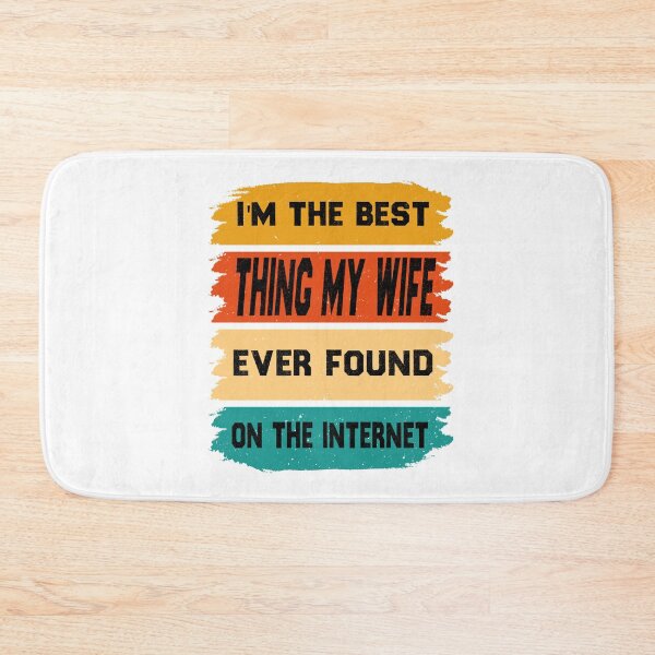 Item preview, I'm The Best Thing My Wife Ever Found On The Internet  designed and sold by the--best-art.