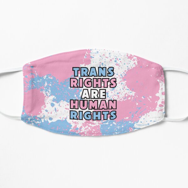 Trans Rights Are Human Rights Flat Mask