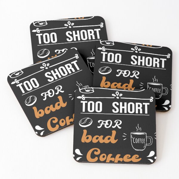 Item preview, life is too short for bad coffee designed and sold by jhonrichy.