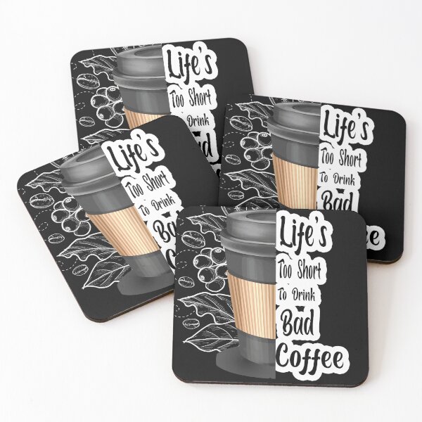 Item preview, Life's Too Short To Drink Bad Coffee designed and sold by jhonrichy.