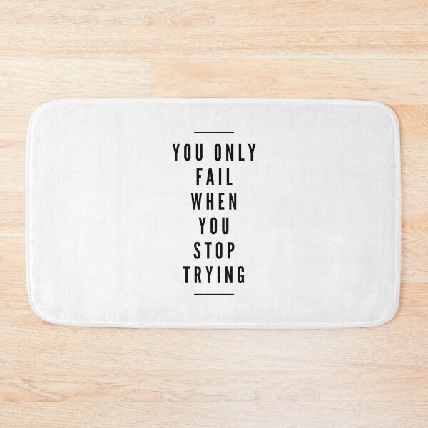 Item preview, You Only Fail When You Stop Trying - Motivational Words designed and sold by texteestore.