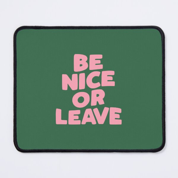 Item preview, Be Nice or Leave in green and pink designed and sold by MotivatedType.