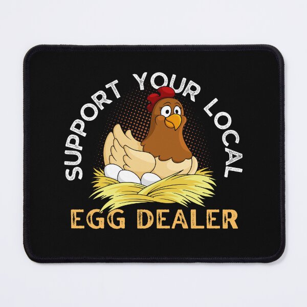 Item preview, Support Your Local Egg Dealers Chicken Egg Lover designed and sold by cutefashion.