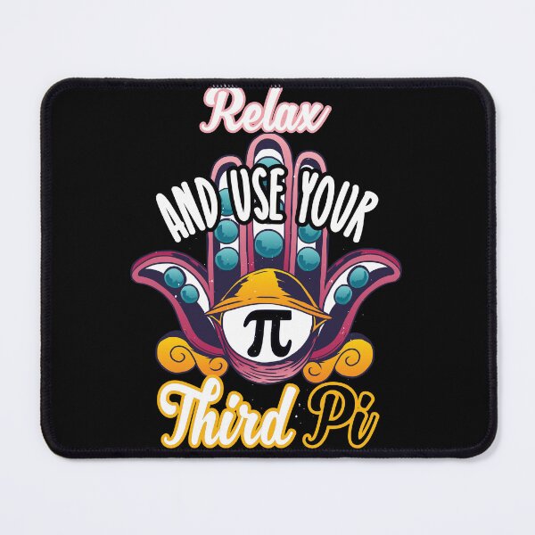 Item preview, Relax and use your third pi Pi Day 2023 designed and sold by ZzCorezZ.