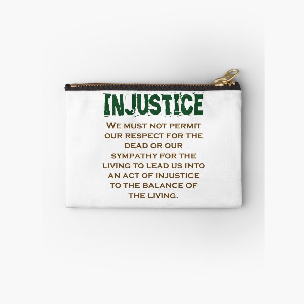 Item preview, We Must Not Permit Our Respect - Injustice Quote designed and sold by CrankyOldDude.