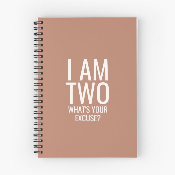 Item preview, I Am Two What's Your Excuse?  designed and sold by geezworks.