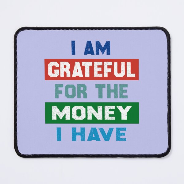 Item preview, I am grateful for the money I have designed and sold by Deco-Design.