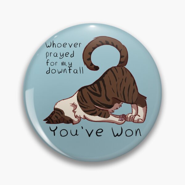 Item preview, Whoever prayed for my downfall...You've won designed and sold by Pangerfly.