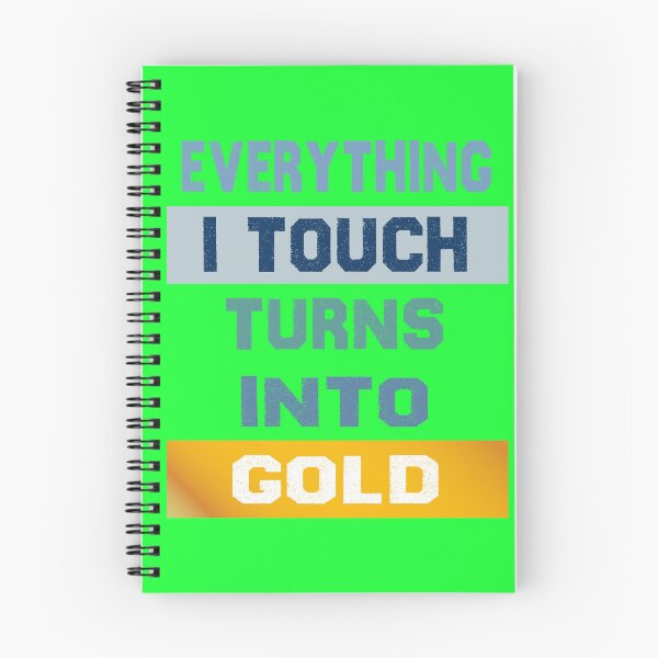 Item preview, Everything I touch turns into gold designed and sold by Deco-Design.