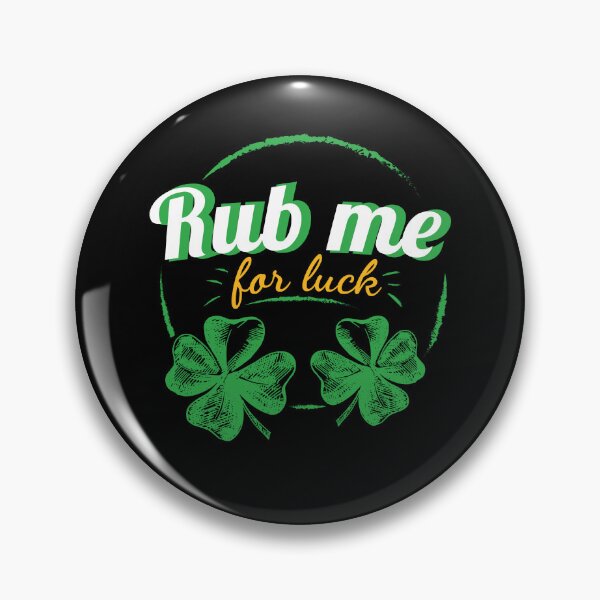 Item preview, Rub Me For Luck St Patrick's Day Ireland designed and sold by MooonTees.