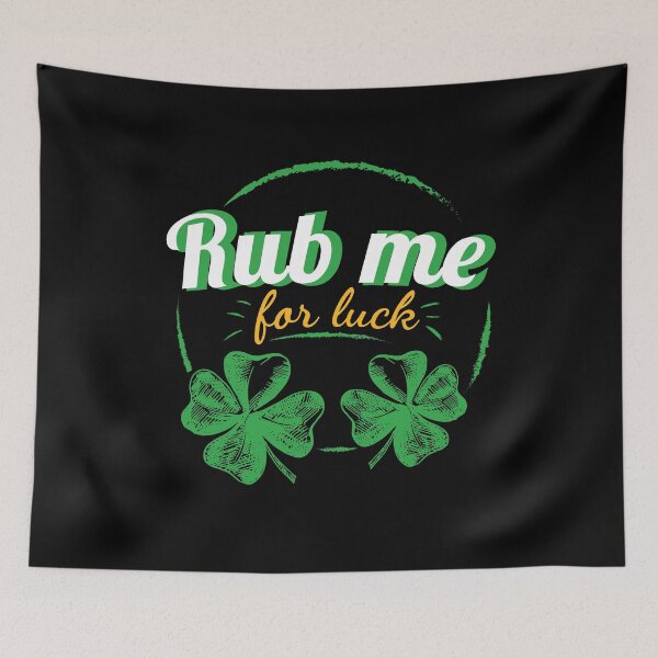 Item preview, Rub Me For Luck St Patrick's Day Ireland designed and sold by MooonTees.