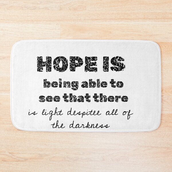 Item preview, Hope is being able to see that there is light despite all of the darkness  designed and sold by sarina G.
