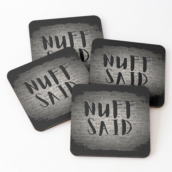 Item preview, NUFF SAID designed and sold by Tony Cisse.