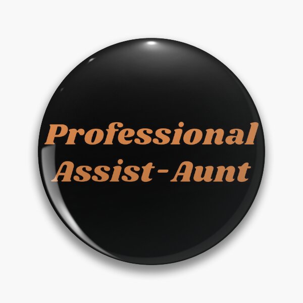Item preview, Professional Assist-AUNT designed and sold by aj4787.