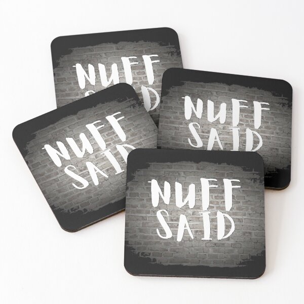 Item preview, NUFF SAID designed and sold by Tony Cisse.
