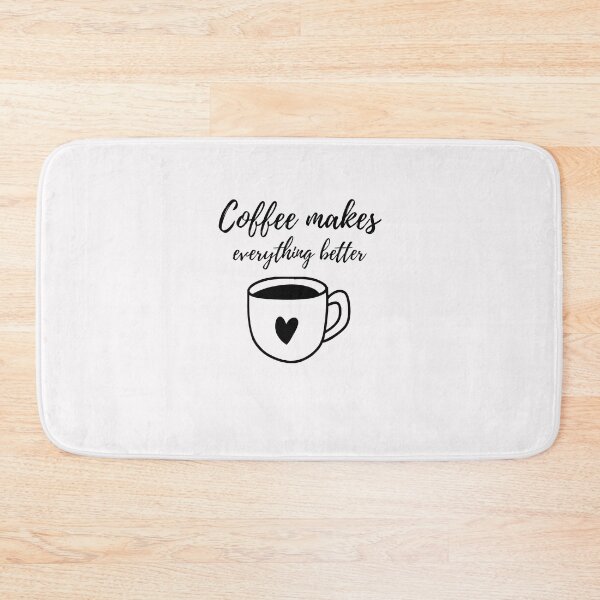 Item preview, Coffee Makes everything Better! designed and sold by Nirav-25.