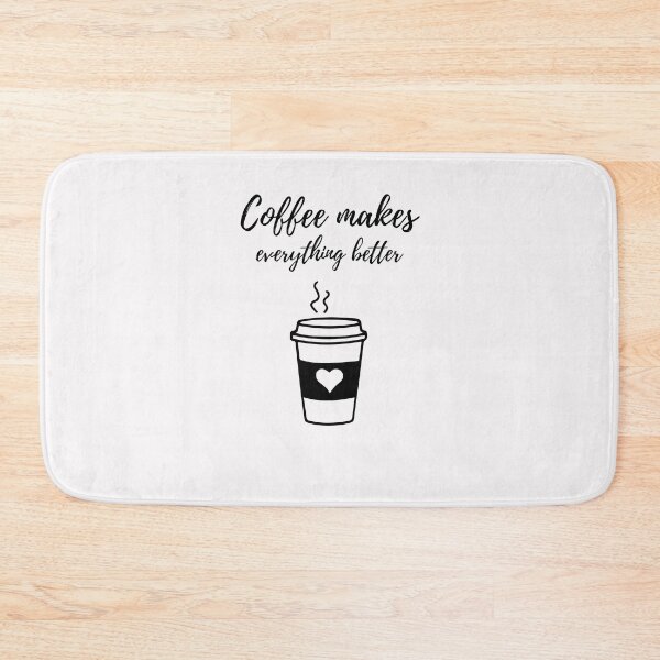 Item preview, Coffee Makes everything Better! designed and sold by Nirav-25.