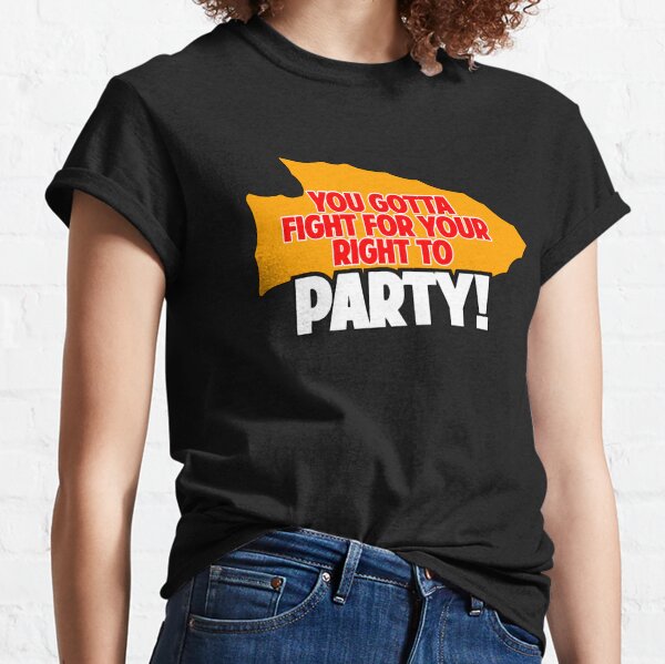 Chiefs You Gotta Fight for your Right to Party Shirt – La Te Da's Boutique