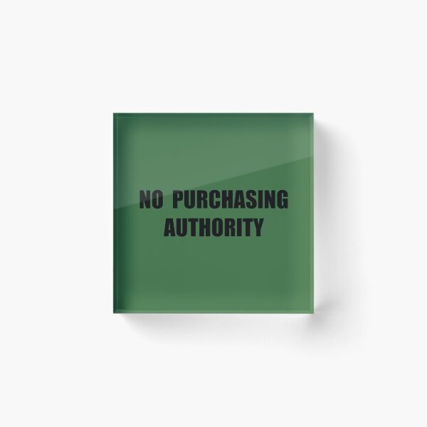 Item preview, No Purchasing Authority designed and sold by unixorn.