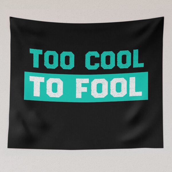 Item preview, Too cool to fool designed and sold by Deco-Design.