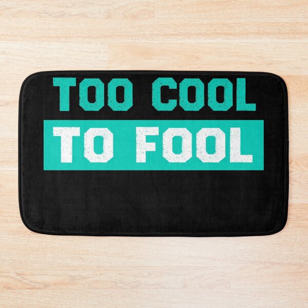 Item preview, Too cool to fool designed and sold by Deco-Design.