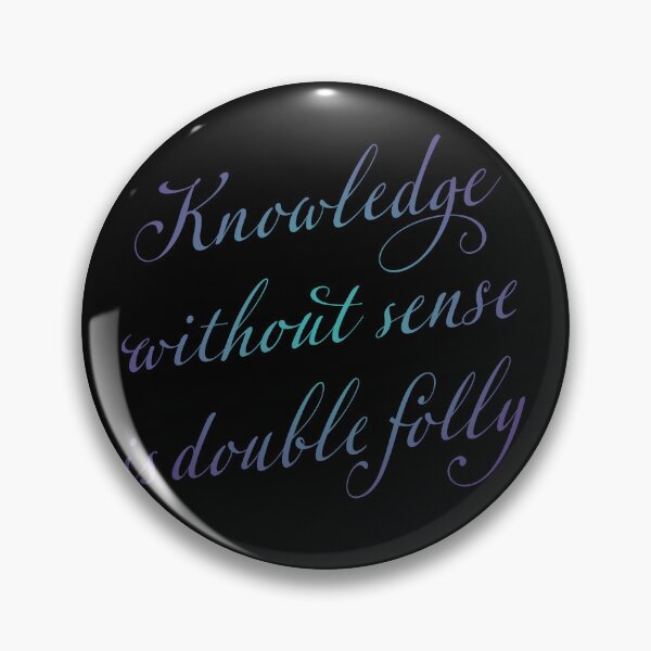 Item preview, Knowledge without sense is double folly. v.1 designed and sold by x1brett.