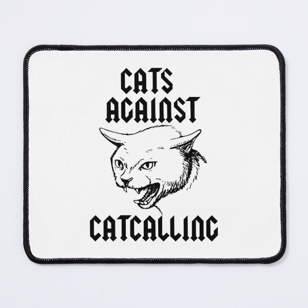 Item preview, Cats against catcalling designed and sold by remerasnerdas.