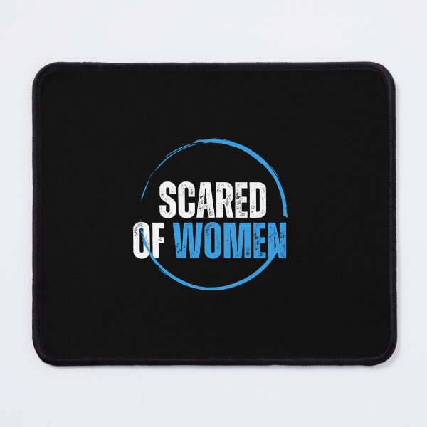 Item preview, Scared of Women Design designed and sold by edshmed69.