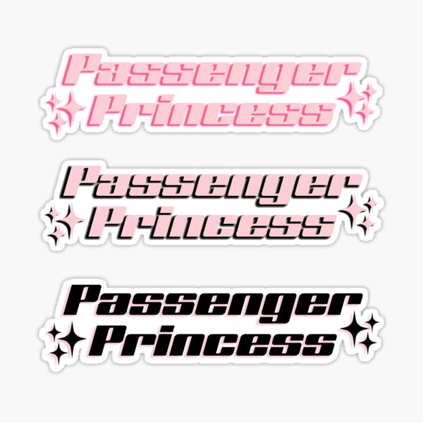 Passenger Princess ✨  Sticker for Sale by lorxllan